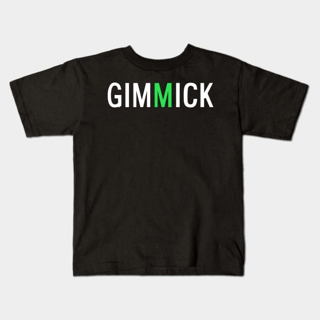 Honest Gimmick Kids T-Shirt by The MariTimeLord